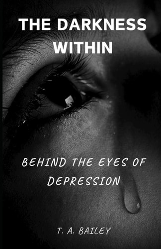 The Darkness Within Behind The Eyes Of Depression