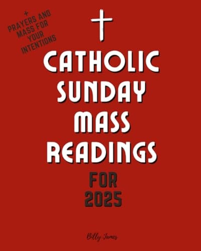 Catholic Sunday Mass Readings for 2025 Missal, Lectionary with Celebrations of the Liturgical Year C with Feasts and Solemnities