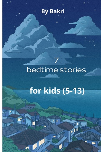 7 Bedtime Stories For Kids (5-13) 7 قصص قبل النوم للأطفال (5-13)