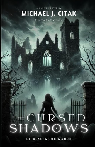 The Cursed Shadows of Blackmoor Manor