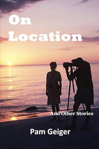 On Location And Other Stories