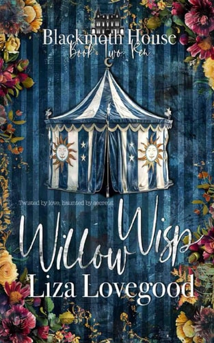 Willow Wisp Blackmoth House Book Two: Ren, a Dark Spicy Gothic Romance