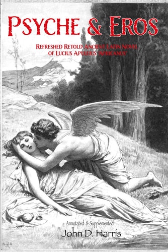 Psyche and Eros Ancient Tale of Lucius Apuleius - Refreshed and Retold