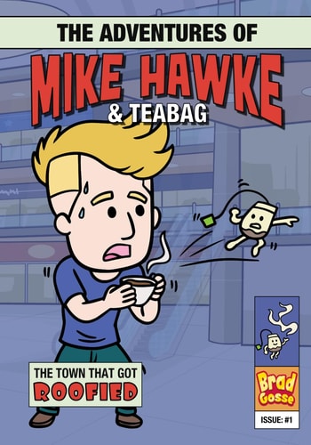 The Adventures of Mike Hawke and Teabag