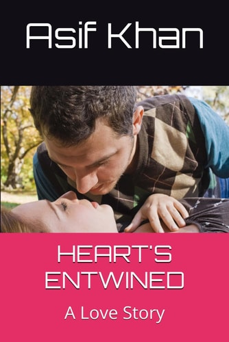Heart's Entwined A Love Story