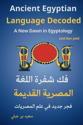 Ancient Egyptian Language Decoded A New Dawn in Egyptology