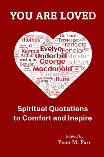 You Are Loved Spiritual Quotations to Comfort and Inspire