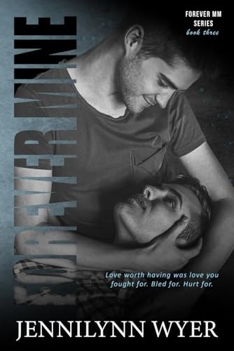 Forever Mine A Friends to Lovers, College M/M Romance