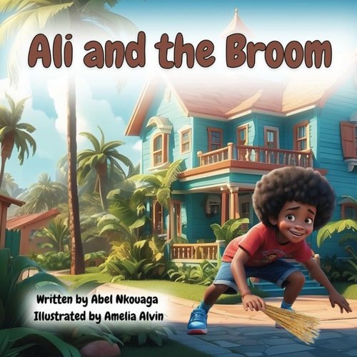 Ali and the Broom A Children's Picture Book Story from Cameroon Africa