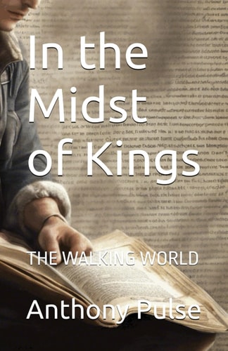In the Midst of Kings The Walking World