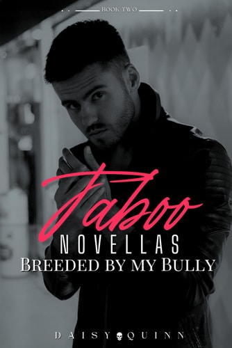 Taboo Novellas Breeded by My Bully