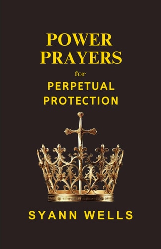 Power Prayers for Perpetual Protection