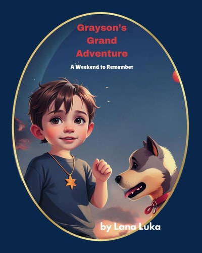 Grayson's Grand Adventure A Weekend to Remember