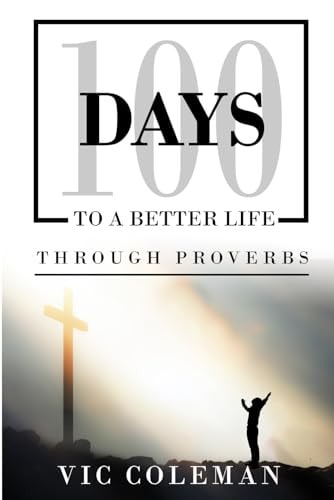 100 Days To A Better Life Through Proverbs