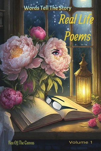 Real Life Poems Words Tell The Story