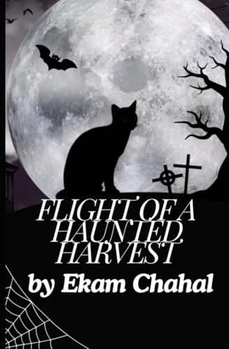 Flight of a Haunted Harvest