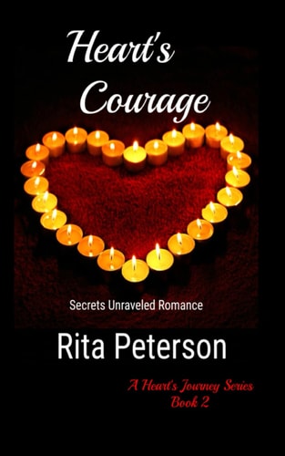 Heart's Courage Secrets Unraveled Romance (A Heart's Journey Series Book 2)