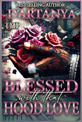 Blessed with That Hood Love A Hood Romance Standalone Novel