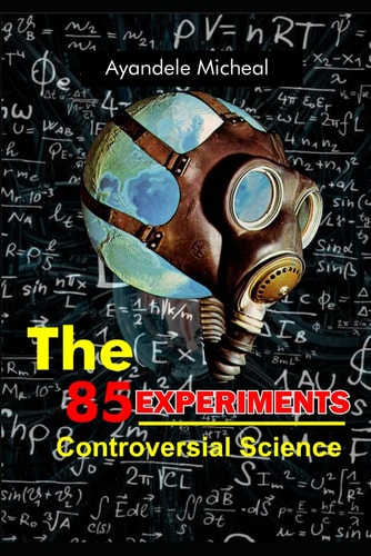 The 85 Experiments Controversial Science