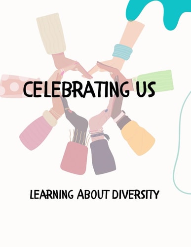 Celebrating Us Learning About Diversity