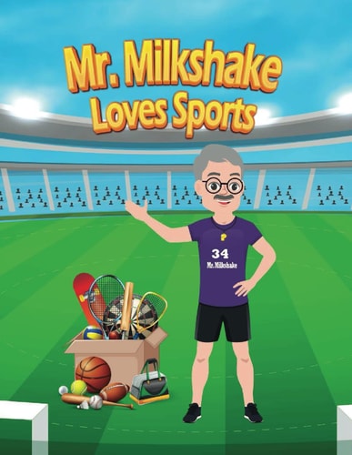Mr. Milkshake Loves Sports