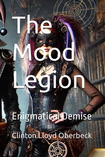 The Mood Legion Enigmatical Demise