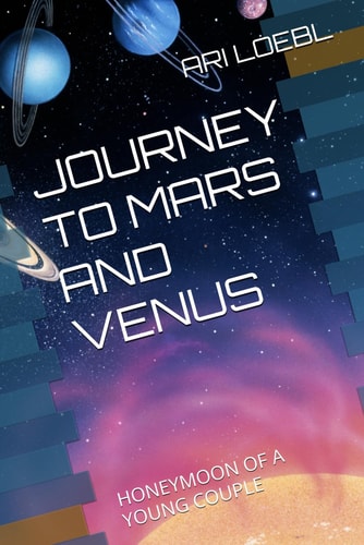 Voyage to Mars and Venus Honeymoon of a Young Couple