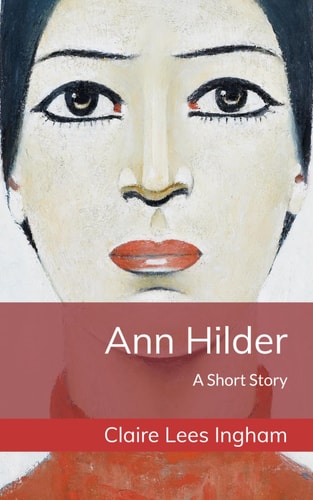 Ann Hilder A Short Story