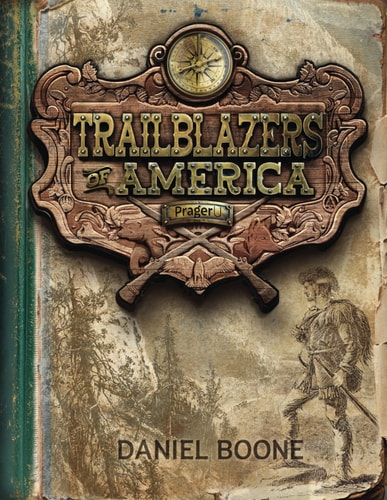Daniel Boone (Trailblazers of America, Book 1)