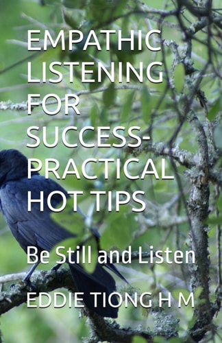 Empathic Listening for Success-Practical Hot Tips Be Still and Listen