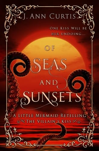 Of Seas and Sunsets A Little Mermaid Fairy Tale Retelling