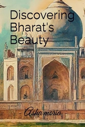Discovering Bharat's Beauty