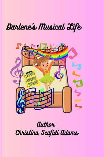 Darlene's Musical Life A Children's Storybook