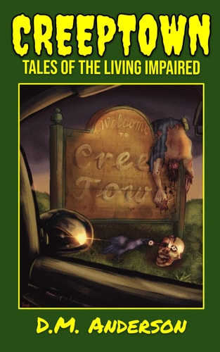Creeptown Tales of the Living Impaired