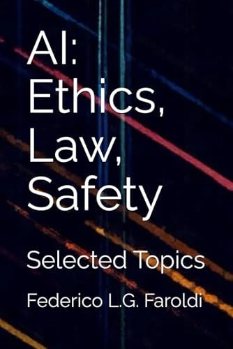 AI Ethics, Law, Safety: Selected Topics