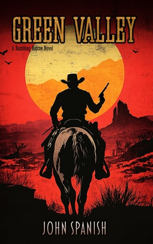 Green Valley A Tale of Western Action And Adventure
