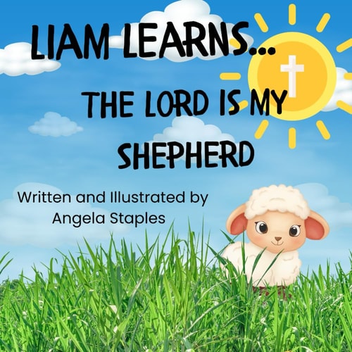 Liam Learns... The Lord Is My Shephard