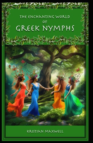 The Enchanting World of Greek Nymphs Beyond The Muses