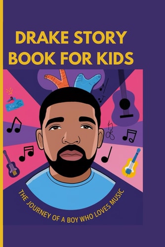 Drake Story Book for Kids The Journey of a Boy Who Loves Music