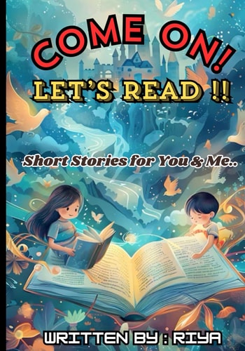 Come On ! Let's Read !! Short Stories for You & Me ...