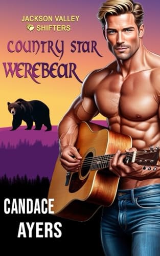 Country Star Werebear Bear Shifter Romance