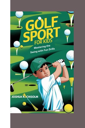 Golf Sport for Kids Mastering the Swing with Fun Drills
