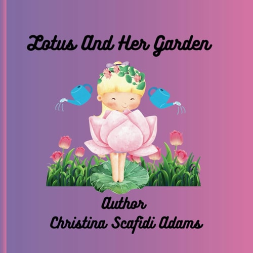 Lotus And Her Flower's A Children's Story Book