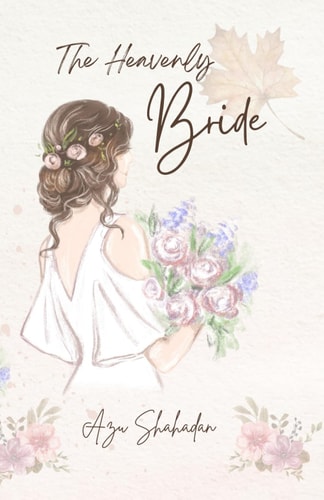 The Heavenly Bride Love Story & Tale of Love, Destiny and Sacrifice