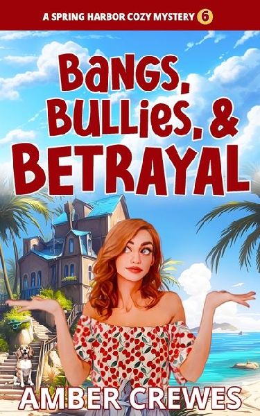 Bangs, Bullies, and Betrayal