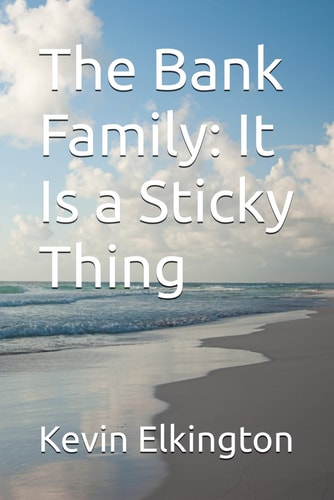 The Bank Family It Is a Sticky Thing