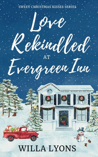 Love Rekindled at Evergreen Inn A Small Town Parent Trap Romance (Sweet Christmas Kisses Series)