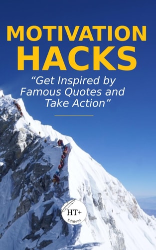 Motivation Hacks Get Inspired by Famous Quotes and Take Action