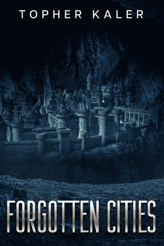 Forgotten Cities