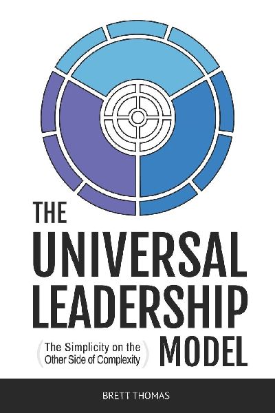 The Universal Leadership Model: The Simplicity on the Other Side of Complexity
